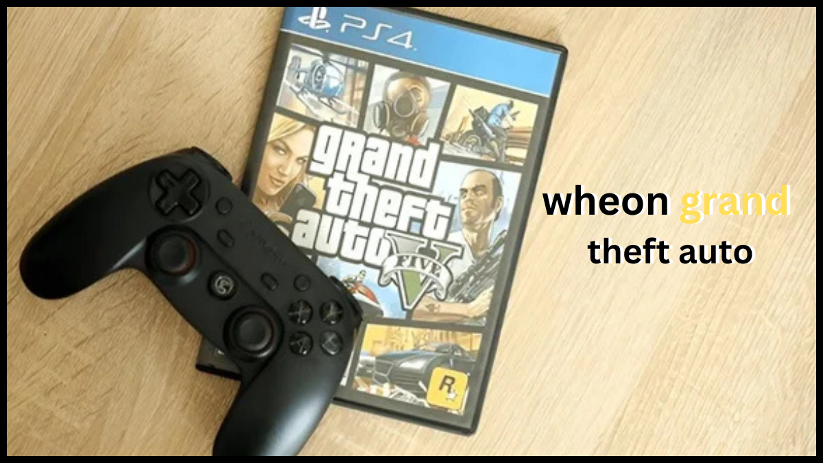 wheon grand theft auto